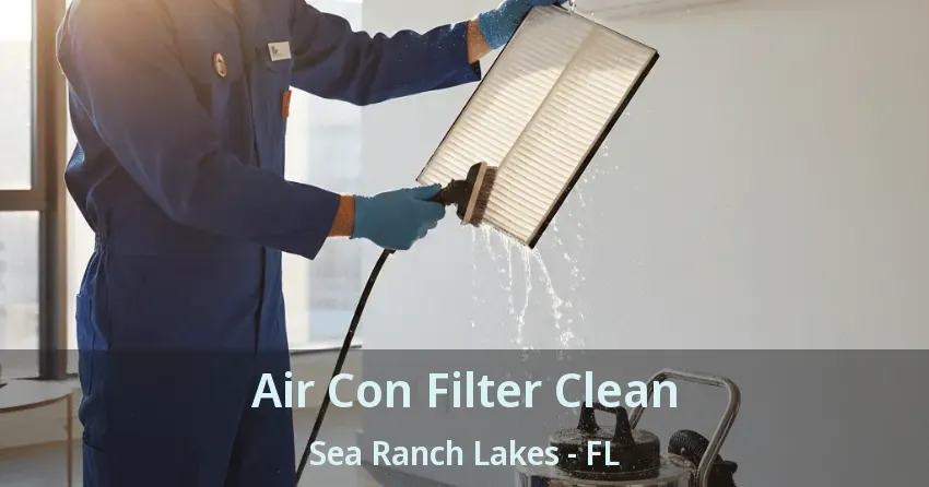 Air Con Filter Clean Sea Ranch Lakes - FL Air Con Filter Clean Sea Ranch Lakes - FL